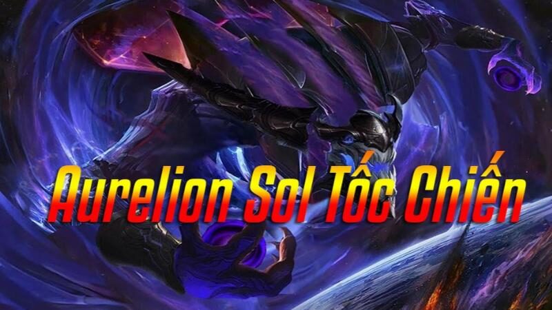 Aurelion Sol từ góc nhìn khác trong Tốc Chiến