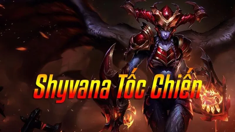 Shyvana Tốc Chiến tăng tốc trong chiến đấu